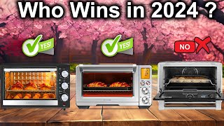 The 5 Best Countertop Ovens of 2024 Tested and Reviewed on Amazon [upl. by Ardnnek447]