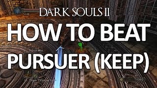 Dark Souls II  Pursuer Easy Kill Iron Keep [upl. by Patman806]