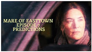 MARE OF EASTTOWN EPISODE 7 SERIES FINALE PREDICTIONS [upl. by Oikim]