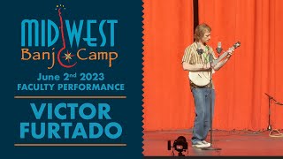 Victor Furtado  Faculty Performance  Midwest Banjo Camp 2023 [upl. by Nirre268]