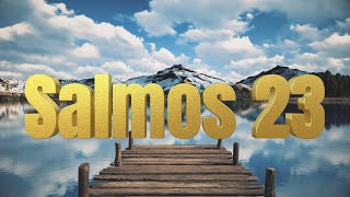 Salmos 23 [upl. by Boulanger]