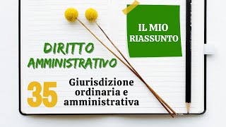 Diritto Amministrativo  Capitolo 35 giurisdizione ordinaria e amministrativa [upl. by Giarla]