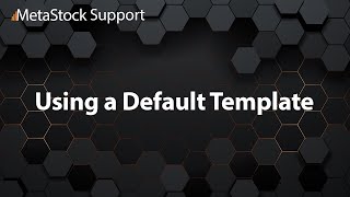 8 Using a Default Template  MetaStock Support [upl. by Alihet]