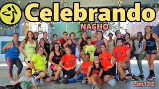 Celebrando 💥Nacho Zin 112 Electro Merengue 💥Zumba Fitness [upl. by Sven]