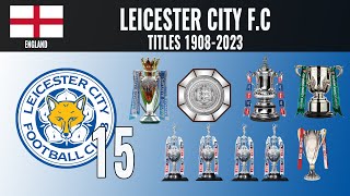 All Leicester City FC Titles 🏆 1908  2023 [upl. by Laszlo]