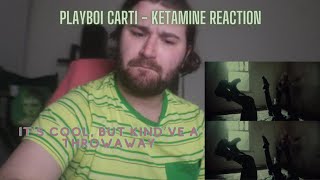 Playboi Carti  KETAMINE REACTION [upl. by Enilegnave678]