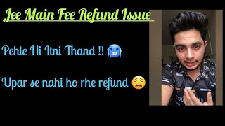 jee main form fees refund 😩  Jee Main Fee Issue amp form log out glitch 👊🏿 [upl. by Sirois435]