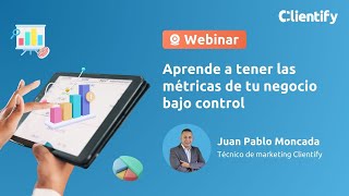 Ten las métricas de tu negocio BAJO CONTROL con Clientify [upl. by Kubetz29]