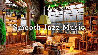 Smooth Jazz Music at Cozy Coffee Shop Ambience ☕ Relaxing Jazz Instrumental Music  Background Music [upl. by Cirenoj]