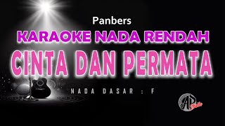 CINTA DAN PERMATA  PANBERS  KARAOKE NADA RENDAH kunci dasar F [upl. by Mathia144]