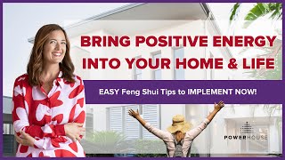 Bring Positive Energy into Your Home amp Life  EASY Feng Shui Tips to IMPLEMENT NOW [upl. by Brantley605]