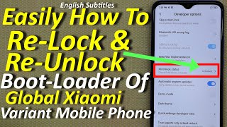 How To Relock and Re Unlock Bootloader of Xiaomi Mobile Phone [upl. by Kerk]