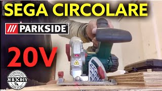 Sega circolare ricaricabile Parkside Lidl Batteria 20V Sintesi di un video del 2018 PHKSA 20Li [upl. by Ora]