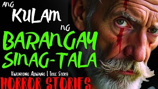 ANG KULAM NG BARANGAY SINAGTALA  KWENTONG ASWANG  TAGALOG HORROR STORIES  TRUE STORY  ASWANG [upl. by Ahsito]