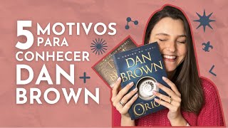 5 Motivos para conhecer Dan Brown [upl. by Leandro404]