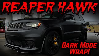 Trackhawk Gets Dark Mode Satin Black Wrap Reaper Hawk Build [upl. by Anneirb]