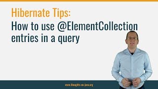 Hibernate Tip How to use ElementCollection entries in a query [upl. by Ahsercel]