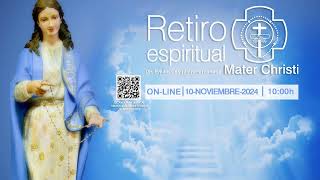 Retiro Espiritual Mater Christi 2024 Online  101124  1000 H [upl. by Irac]