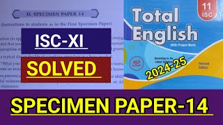 ISCXI  Total English  Solved Specimen paper14 Solutions of SPECIMEN PAPER14 🔥 [upl. by Nedah580]