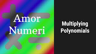 Multiplying Polynomials [upl. by Kaia]