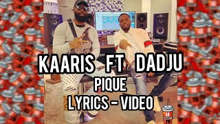 KAARIS FT DADJU PIQUÉ LYRICS VIDÉO 🎤🆕 [upl. by Carmencita]