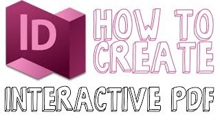 How To Create An Interactive PDF In Indesign  Indesign CC Tutorial [upl. by Lalat627]