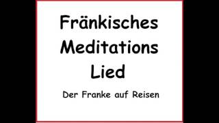 Fränkisches Meditations Lied [upl. by Aubine]