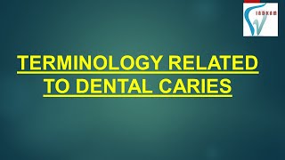 Terminology related to dental caries English [upl. by Nnylsia902]