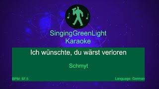 Schmyt  Ich wünschte du wärst verloren  Karaoke Version [upl. by Gladwin]