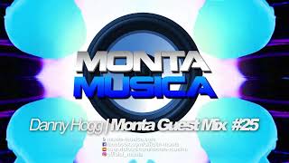 Danny Hogg  Monta Musica Guest Mix 25 2022 Monta Musica  Makina Rave Anthems [upl. by Anirdnajela427]