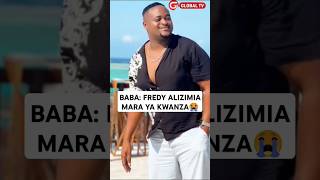 🖤BABA FREDY ALIZIMIA MARA YA KWANZA😭💔🖤 viralvideo shortsvideo trending breaking globaltv live [upl. by Stelu]