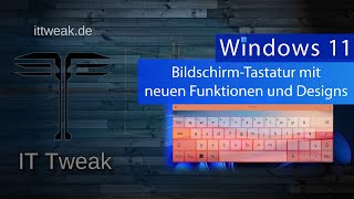 Windows 11  Bildschirm Tastatur mit neuen Features Designs und Individualisierungen  4K [upl. by Jabez]