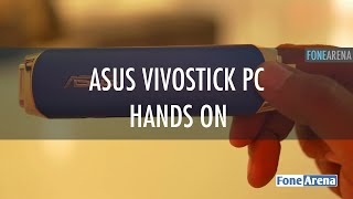 Asus VivoStick PC Hands On [upl. by Smith]