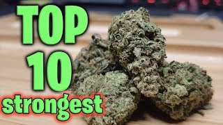 Worlds Top 10 STRONGEST Strains [upl. by Aizitel896]