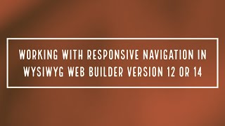 Working with responsive Navigation in WYSIWYG Web Builder version 12 or 14 [upl. by Adel]