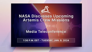 NASA Discusses Upcoming Artemis Crew Missions Jan 9 2024 [upl. by Correna]