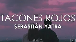 Sebastián Yatra  Tacones Rojos Letra [upl. by Nylrats165]