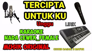 KARAOKE TERCIPTA UNTUKKU NADA CEWEK [upl. by Atiekan397]