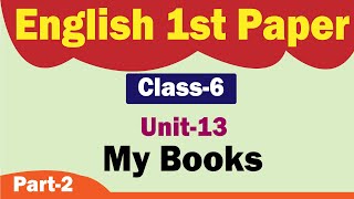 My Books  Class 6 English  English seen passage  Unit 13  Part 2 [upl. by Nnaecyoj616]