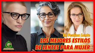 LOS MEJORES TIPOS DE LENTES PARA LAS DAMAS QUE GUSTAN DEL ESTILO Y SOFISTICACIÓN DE ALTA MODA [upl. by Laleb947]