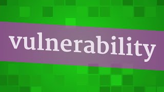 VULNERABILITY pronunciation • How to pronounce VULNERABILITY [upl. by Glarum]