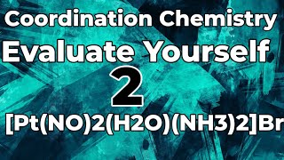 Ev Yrself2PtNO2H2ONH32BrCentral metal ion ligand coordination entity oxidation number [upl. by Leanard]