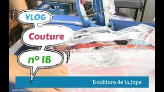 Vlog Couture 18  doublure de la jupe [upl. by Elletsirhc]