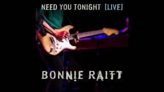 Bonnie Raitt  Need You Tonight Live Official audio release [upl. by Akiehsal]