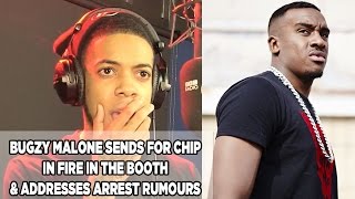 Bugzy Malone Disses Chip In new Fire In The Booth amp Addresses The Facing Time Arrest Rumours [upl. by Adala]