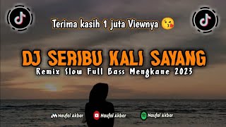 DJ SERIBU KALI SAYANG  IKLIM  VERSI SLOW FULL BASS MENGKANE 2023 [upl. by Eelana]