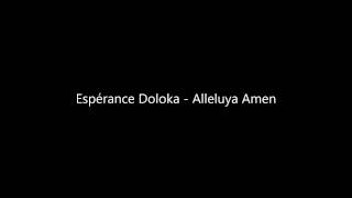 Espérance Doloka  Alleluya Amen [upl. by Miarfe203]