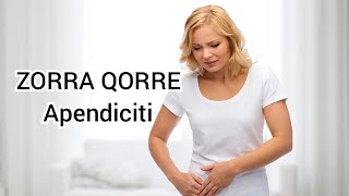 ZORRA QORRE  Simptomat e zorres qorre  Apendiciti  appendicitis [upl. by Solrac]