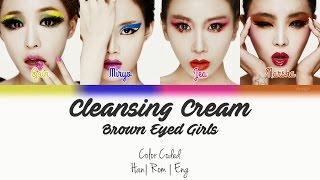 Brown Eyed Girls 브라운 아이드 걸스  Cleansing Cream 클렌징크림 Color Coded  Han  Rom  Eng [upl. by Scotti]