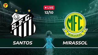 SANTOS X MIRASSOL  CAMPEONATO BRASILEIRO SERIE B  AO VIVO  12102024 [upl. by Parsifal]